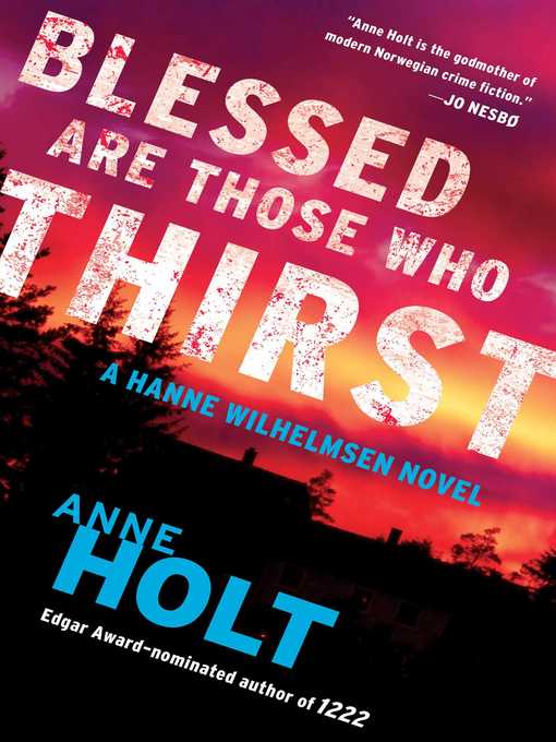 Title details for Blessed Are Those Who Thirst by Anne Holt - Available